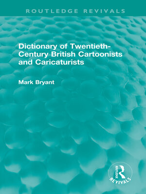 cover image of Dictionary of Twentieth-Century British Cartoonists and Caricaturists